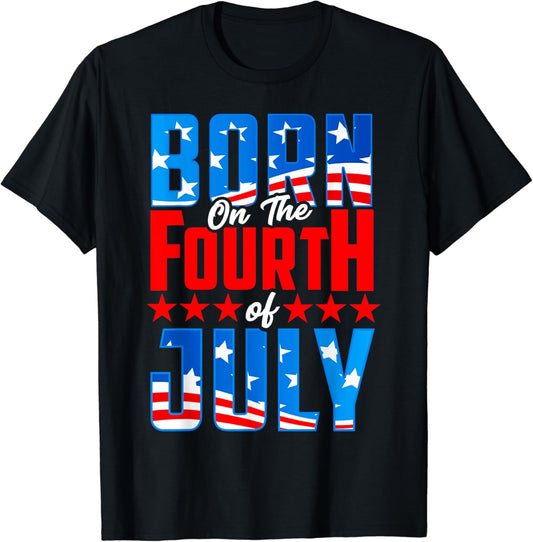 Born On July 4th Design Celebrate Country Patriotism T-Shirt