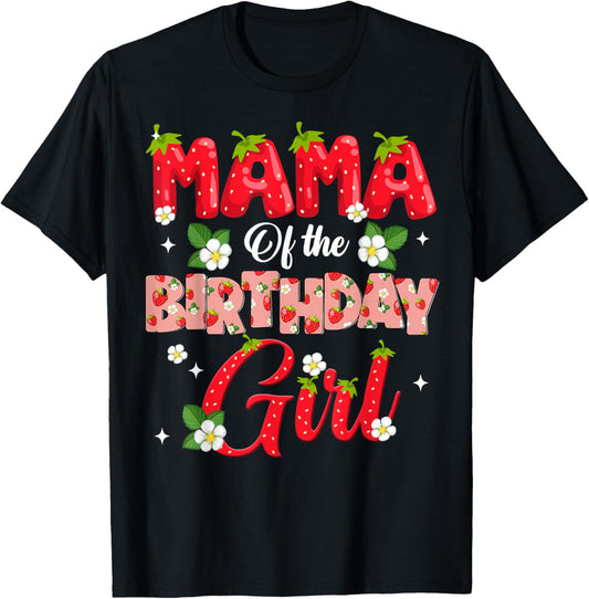 Mom Dad Mama Birthday Girl Strawberry Berry Sweet One Two T-Shirt