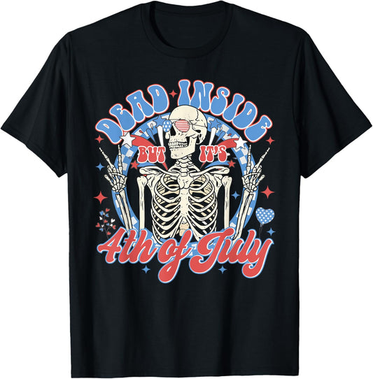 Dead Inside But It The 4th Of July Skeleton Independence Day T-Shirt