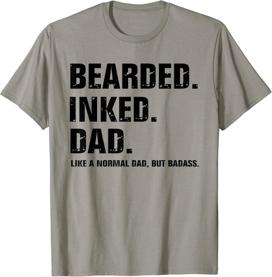 Bearded Inked Dad Like A Normal Dad But Badass T-Shirt