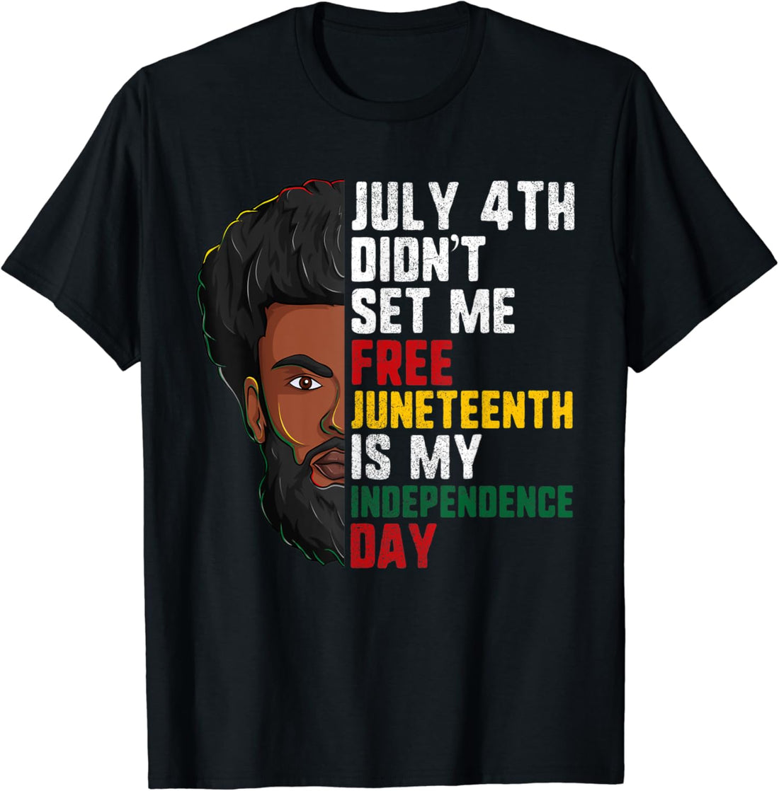 Juneteenth Tshirt Men, June 19th Is My Independence Day T-Shirt