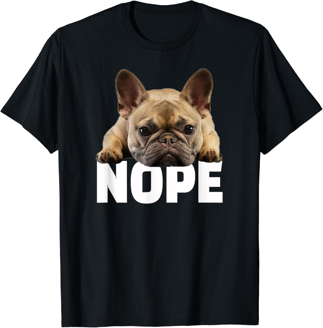 Nope Lazy French Bulldog Frenchie Dog Lover Gift T-Shirt