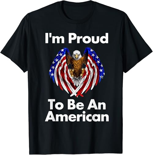 4th Of July "Proud To Be An American" T Shirt T-Shirt