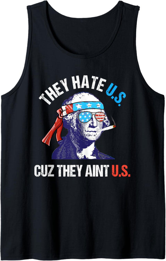 They Hate Us Cuz They Ain't Us Funny 4th of July Tank Top