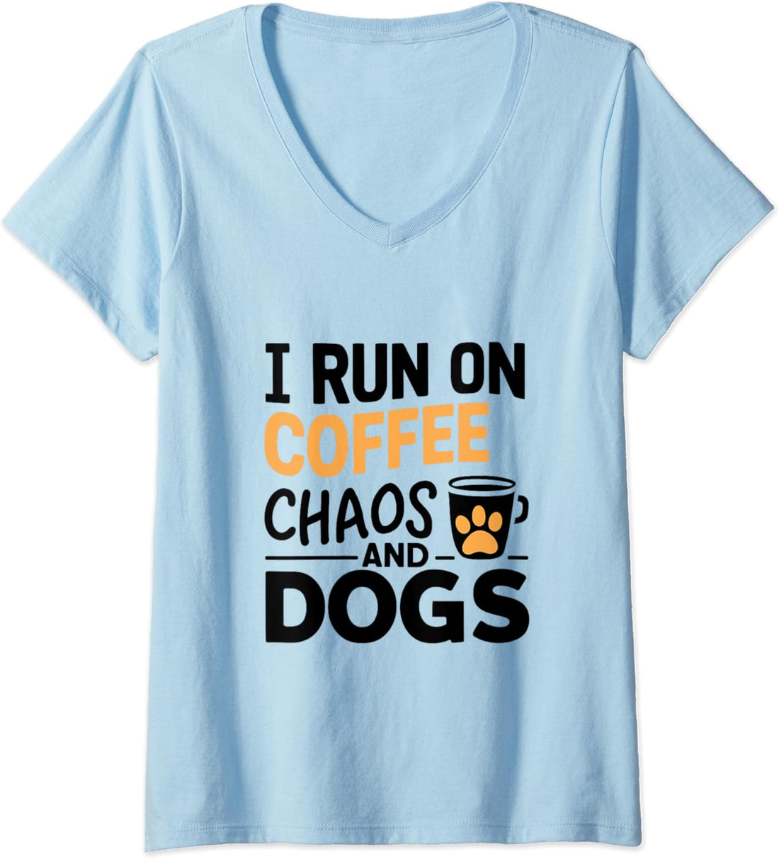Womens I Run On Coffee Chaos And Dogs Coffee And Dog Lover V-Neck T-Shirt