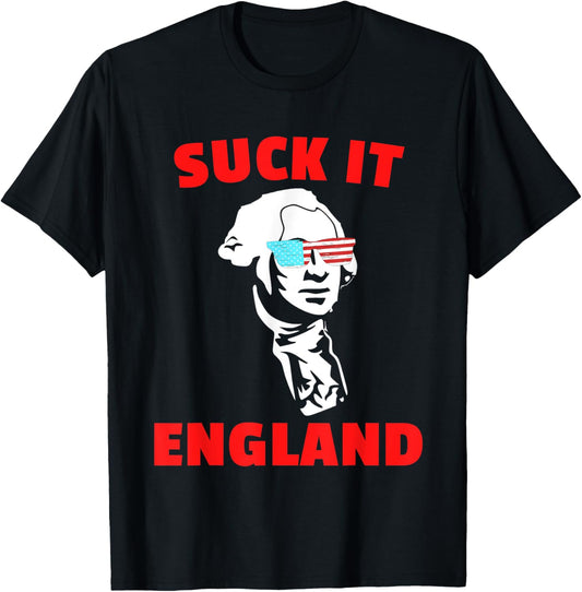 Suck It England Funny 4th of July Shirt for Men Women T-Shirt