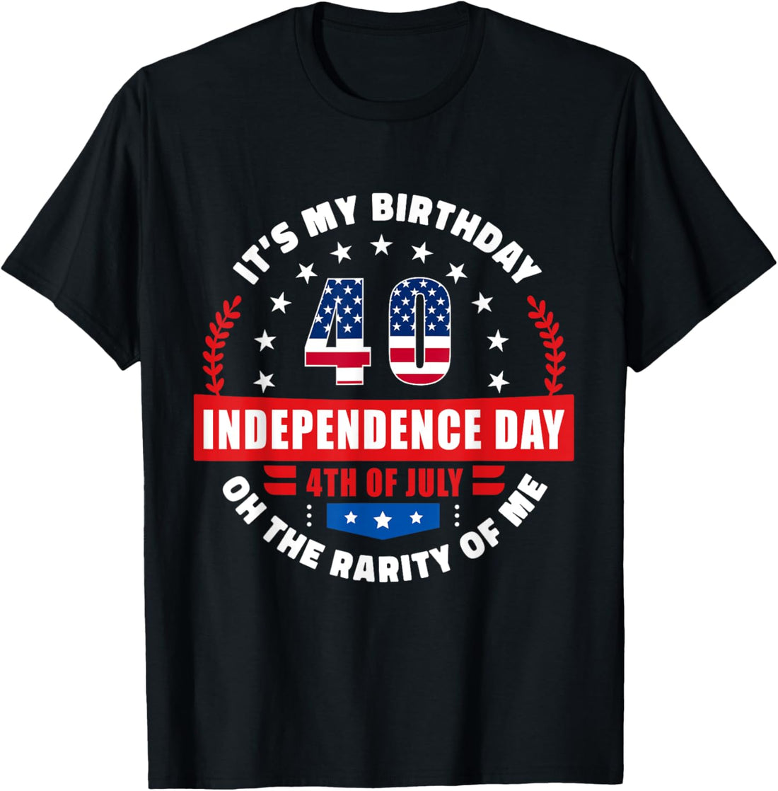 Birthday 4th of July Celebrating 40 Years Old Patriotic Day T-Shirt