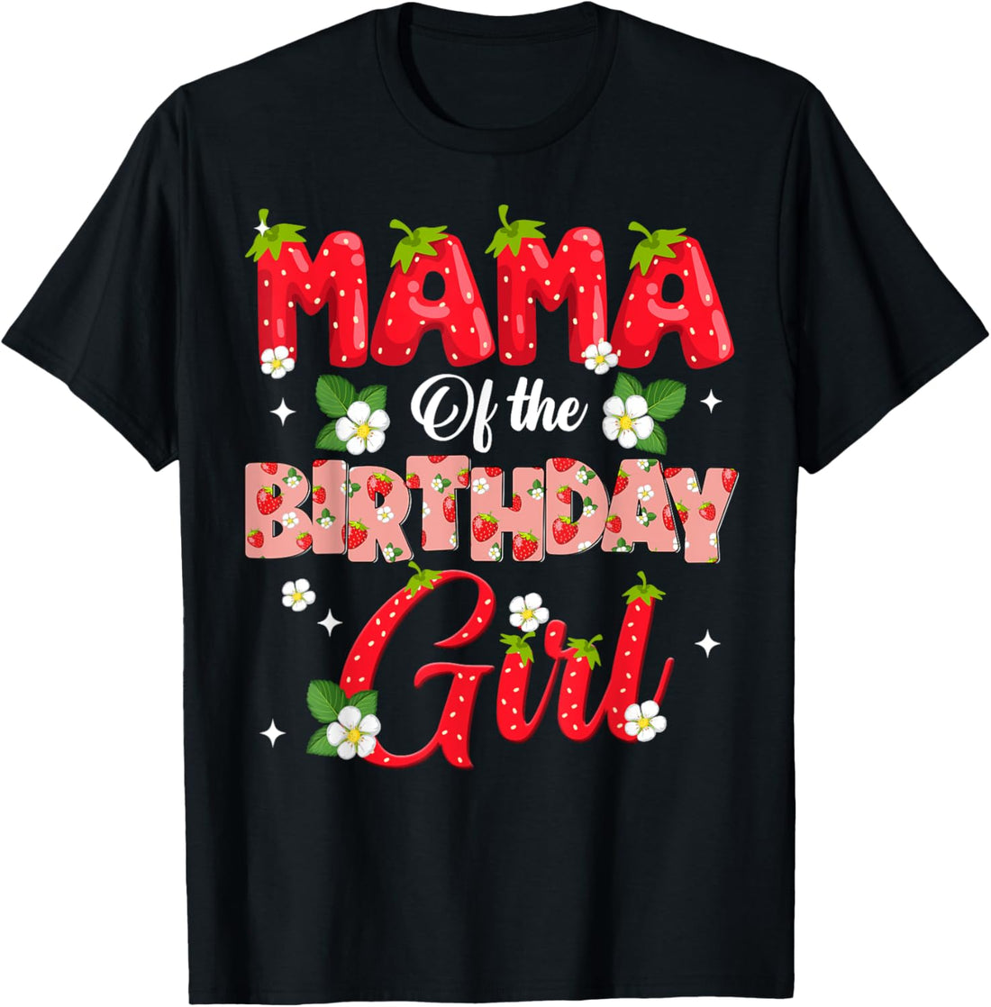 Mom Dad Mama Birthday Girl Strawberry Berry Sweet One Two T-Shirt