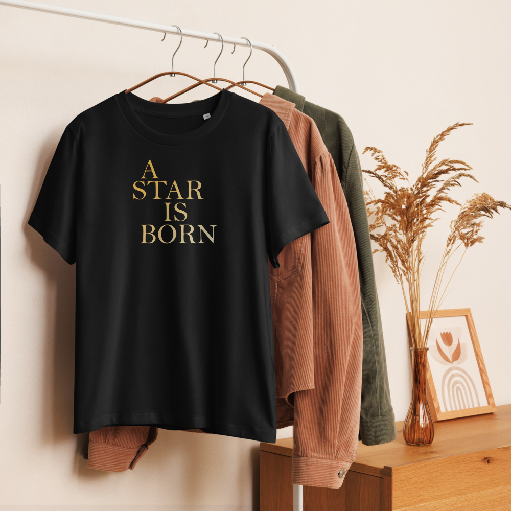 A Star is Born – Organic T-Shirt for the Woman Who Leads Gently