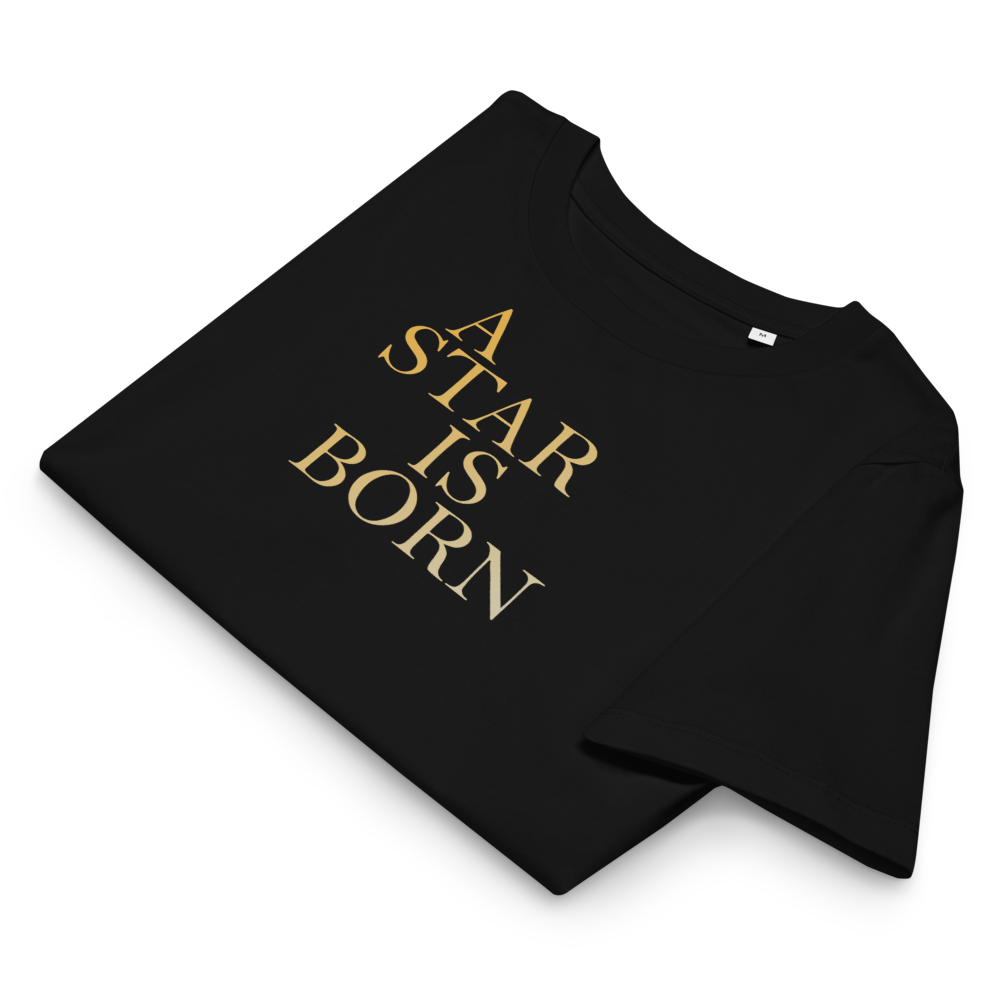 A Star is Born – Organic T-Shirt for the Woman Who Leads Gently