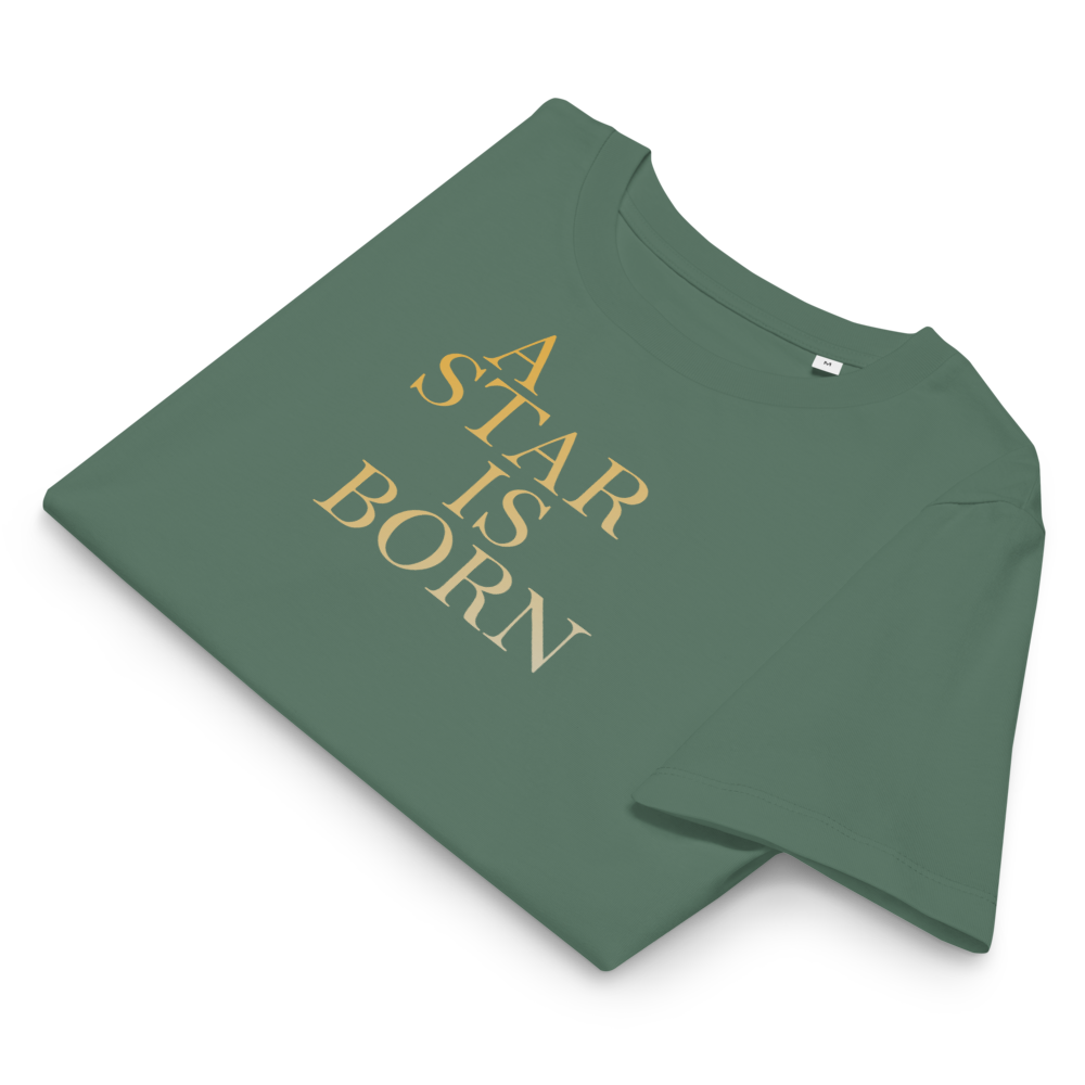 A Star is Born – Organic T-Shirt for the Woman Who Leads Gently